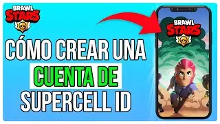 Cómo Crear Una Cuenta De Supercell ID En Brawl Stars (2024)