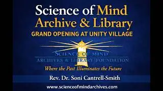 Rev. Dr. Soni Cantrell-Smith | Science of Mind Archive Grand Opening | New Thought History