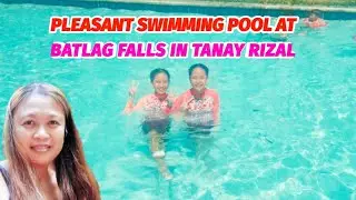 PLEASANT SWIMMING POOL AT BATLAG FALLS IN TANAY RIZAL#bianesfamily