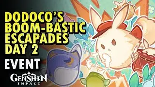 Dodoco's Boom-Bastic Escapades Day 2 Guide | Genshin Impact