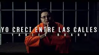 Yariel Roaro - Yo Creci Entre Las Calles