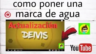 Como poner logo en la esquina de tus videos - ACTUALIZACION (2023)