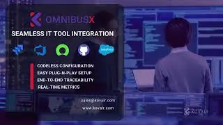 Kovair OmnibusX – The One-Stop Solution for All Tool Integration and Migration Needs