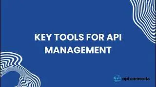 API Management: Meaning, Components, Tools, and More