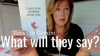 Pick A Card Tarot Reading : Venus In Gemini - What Are Their True Feelings? What Will They SAY?