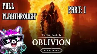 The Elder Scrolls IV: Oblivion Remastered (Episode 1)