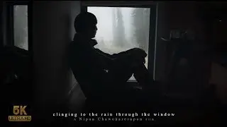 clinging on the rain through the window | Drama Film - Official Trailer