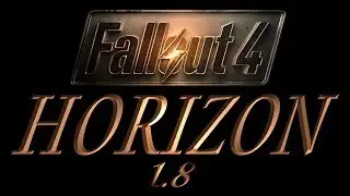 Fallout 4 Сборка IRWL4FALL 1.2 + HORIZON v.1.8 #25 [КОРВЕГА ЧАСТЬ I ]