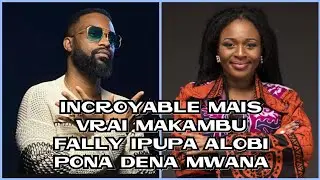 Yoka Makambu FALLY IPUPA Alobi Pona DENA MWANA Incroyable Mais Vrai Ce Que FALLY  à Dis Pour Sr DENA