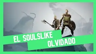 EL SOULSLIKE OLVIDADO