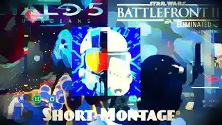 Halo 5 Guardians and Star Wars Battlefront 2 Short montage ( the "better" version )