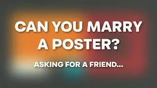 Can You Fall in Love with a Poster?