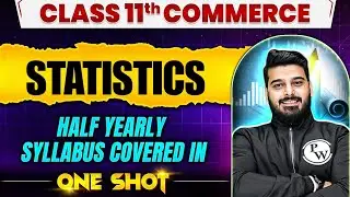 Class 11th Statistics Half Yearly Syllabus Covered in One Shot 🔥