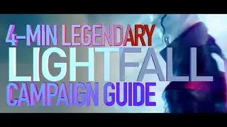 LIGHTFALL LEGENDARY GUIDE // 4-Minute Campaign Overview // 