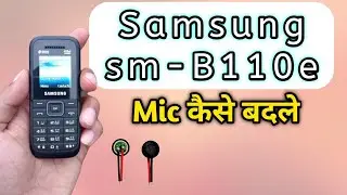 Samsung Guru FM Plus (SM-B110E) mic Problem solution in Hindi | mic not working