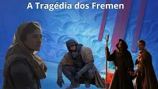Duna (Lore) - A TRAGÉDIA dos Fremen (Spoilers)