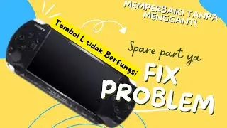 FIX PROBLEM TOMBOL L PSP 3006 TIDAK BISA DITEKAN || TANPA GANTI FLEXSIBELYA ..