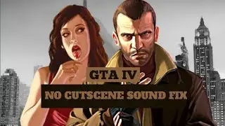 How To Fix GTA IV No Cutscene Sound