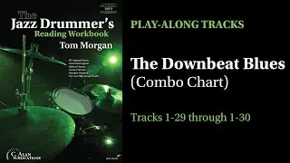 The Jazz Drummer's Reading Workbook: The Downbeat Blues (Combo Chart) Play-Along