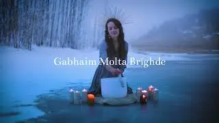 Gabhaim Molta Bríghde (I Praise Brigid)