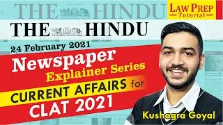 THE HINDU | 24/02/2021 | Daily Newspaper Analysis | CLAT 2021 | Current GK | Current Affairs |