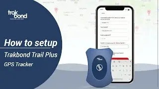 How to setup Trakbond Trail+ GPS Tracker