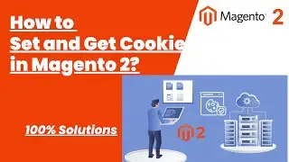 100% Solutions | How to  Set and Get Cookie in Magento 2 | Magento Tutorial