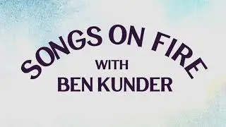Ben Kunder - Songs on Fire - (Trailer)