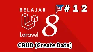 12 Tutorial Laravel 8 - CRUD (Create Data)