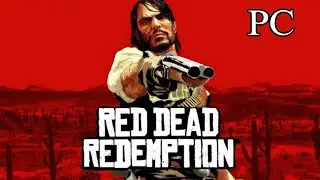 Red Dead Redemption Gameplay PC
