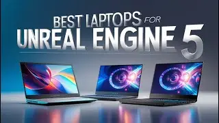 Top 5 Best Laptops for Unreal Engine 5 In 2025