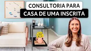 FIZ UMA CONSULTORIA DE DECORAÇÃO PARA UMA INSCRITA
