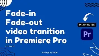 Fade in Fade out Video Transition  |  Quick and easy in Premiere Pro | Beginners Tutorial