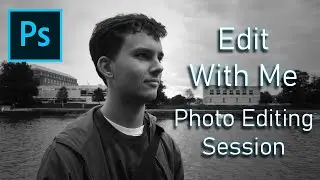 Edit With Me | Photoshop Editing Session