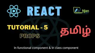ReactJS | Props | Basic of React | Tamil Tutorial | NJan channel | Tutorial - 5