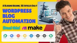 WordPress Blog Automation | Auto Post Generator with Make.com | SEO Automation