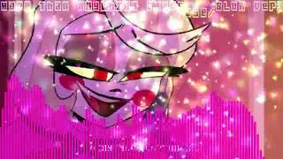 Hazbin Hotel - More Than Anything (Reprise) [Trap RemiX]「SonicBeatz」(Slowed) [4K]