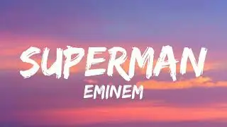 Eminem - Superman (lyrics)