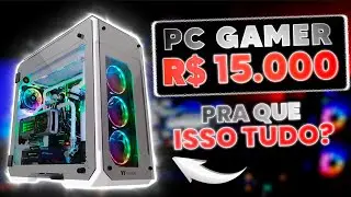 PC GAMER ATÉ 15 MIL REAIS