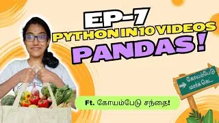 Python in 10 videos - Hands-on python Series | DataFrames | Pandas[Ep-7] | #learnpythonintamil