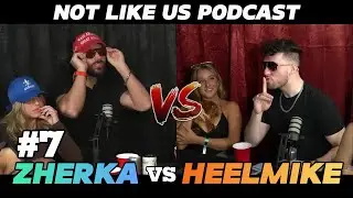 Heelmike vs Zherka | A tell all between two brothers | Not Like Us Podcast