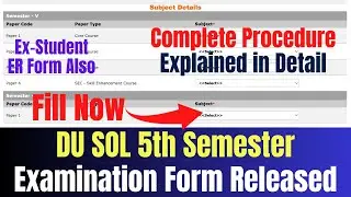 How to Fill DU SOL 5th Semester Admission Form 2023-24 | ER Exam Form | By VidyaSagar.