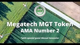 AMA - Ask me anything - Number 2 - Megatech MGT Token with Wessel Sevenster