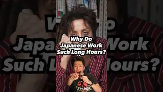 Why Do Japanese Work Such Long Hours? 