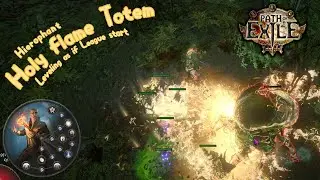 POE leveling as if league start Hierophant Holy Flame Totem before 3.23