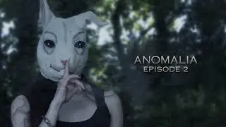 ANOMALIA - Episode 2