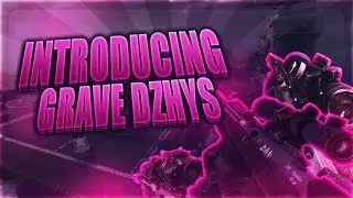 Introducing Grave Dzhys