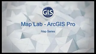 ArcGIS Pro - Map Series
