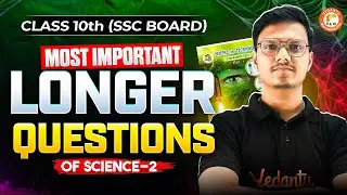 Class 10th Science 2 Most Important Longer Questions | SSC Board Class 10 | By Pravin Sir