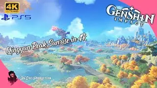 Genshin Impact OST - Qingyun Peak Sunrise [4K Test]
